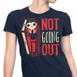Not Going Out - Women's Apparel