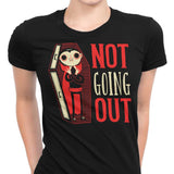Not Going Out - Women's Apparel
