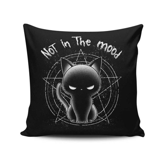 Not in the Mood - Throw Pillow