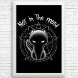 Not in the Mood - Posters & Prints