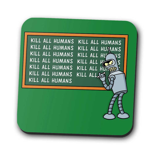 Not Kill All Humans - Coasters