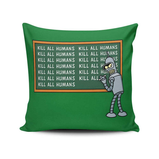Not Kill All Humans - Throw Pillow