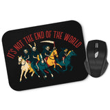 Not the End of the World - Mousepad