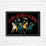 Not the End of the World - Posters & Prints