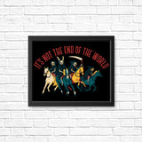 Not the End of the World - Posters & Prints