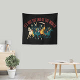 Not the End of the World - Wall Tapestry