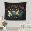 Not the End of the World - Wall Tapestry