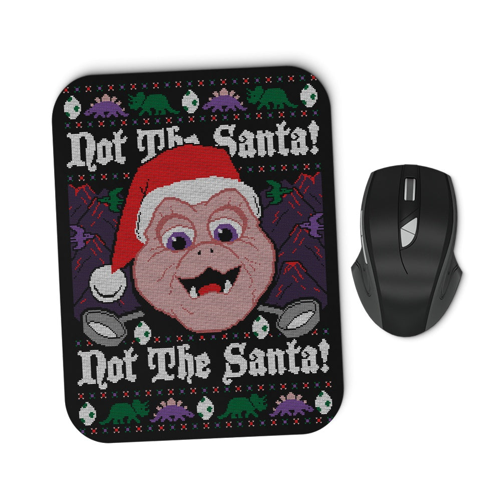 Not the Santa - Mousepad