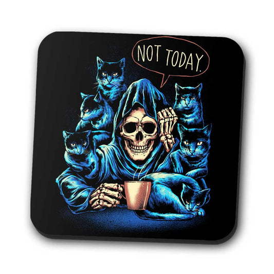 Not Today - Coasters