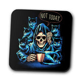 Not Today - Coasters