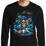 Not Today - Long Sleeve T-Shirt