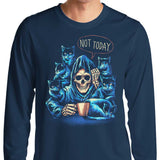 Not Today - Long Sleeve T-Shirt