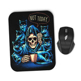 Not Today - Mousepad