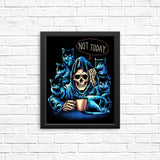 Not Today - Posters & Prints