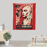 Obey Khaleesi - Wall Tapestry