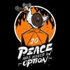 Peace Was Never an Option - Ornament