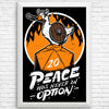 Peace Was Never an Option - Posters & Prints
