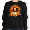 Perfect - Sweatshirt