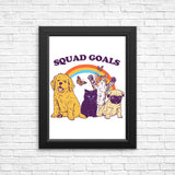 Pet Squad Goals - Posters & Prints