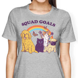 Pet Squad Goals - Women's Apparel