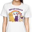 Pet Squad Goals - Women's Apparel