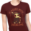 Plagued with Problems - Women's Apparel
