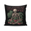 Plants are My Life - Throw Pillow