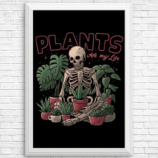 Plants are My Life - Posters & Prints