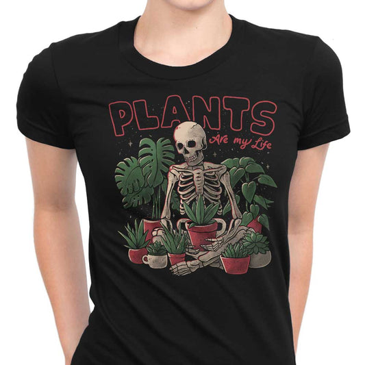 Plants are My Life - Women's Apparel