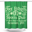 Poor Richards Pub - Shower Curtain