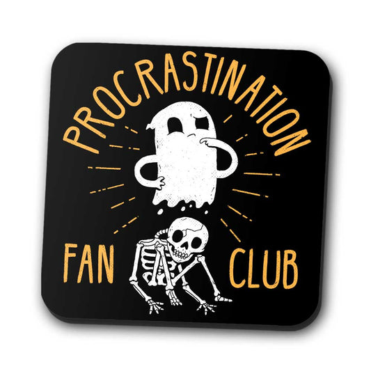 Procrastination Fan Club - Coasters