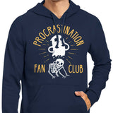 Procrastination Fan Club - Hoodie