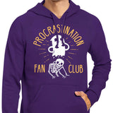 Procrastination Fan Club - Hoodie