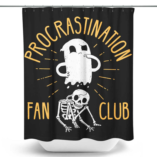 Procrastination Fan Club - Shower Curtain
