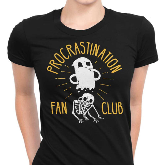 Procrastination Fan Club - Women's Apparel