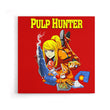 Pulp Hunter - Canvas Print