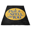 Put a Spell on You - Fleece Blanket