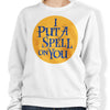 Put a Spell on You - Sweatshirt