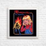 Pyrokinesis - Posters & Prints