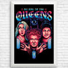 Queens of Halloween - Posters & Prints