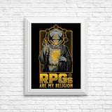RPG's Are My Religion - Posters & Prints