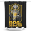 RPG's Are My Religion - Shower Curtain