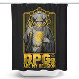 RPG's Are My Religion - Shower Curtain