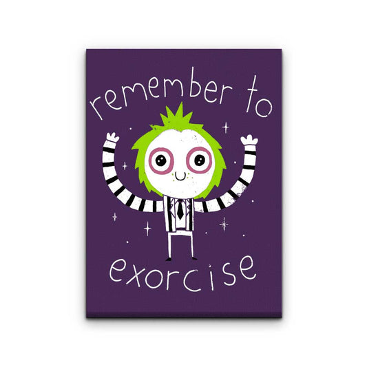 Remember to Exorcise - Canvas Print