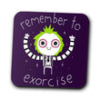 Remember to Exorcise - Coasters