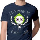 Remember to Exorcise - Men's Apparel