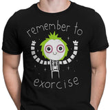 Remember to Exorcise - Men's Apparel