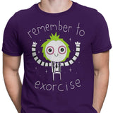 Remember to Exorcise - Men's Apparel