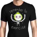 Remember to Exorcise - Men's Apparel