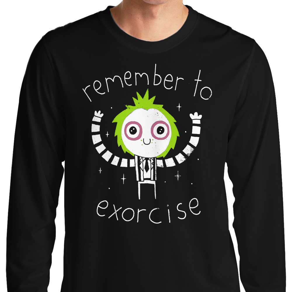 Remember to Exorcise - Long Sleeve T-Shirt